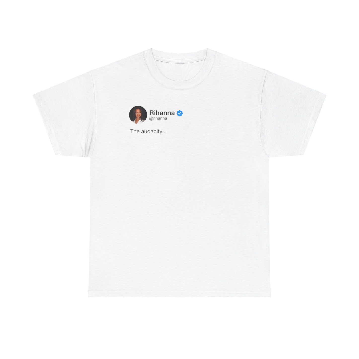 Rihanna 'The Audacity' Tweet Unisex T-shirt