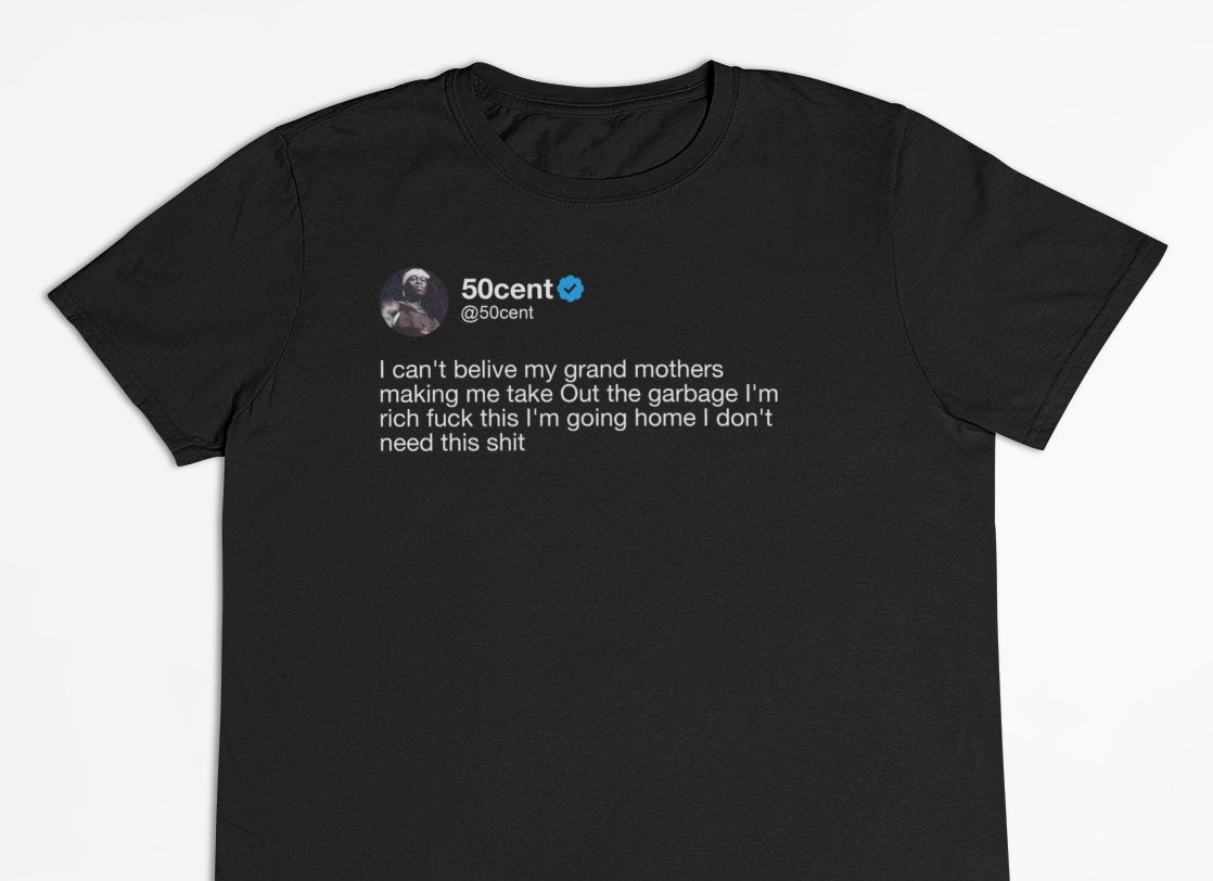 50 Cent "Grandmother's garbage" Tweet T-Shirt