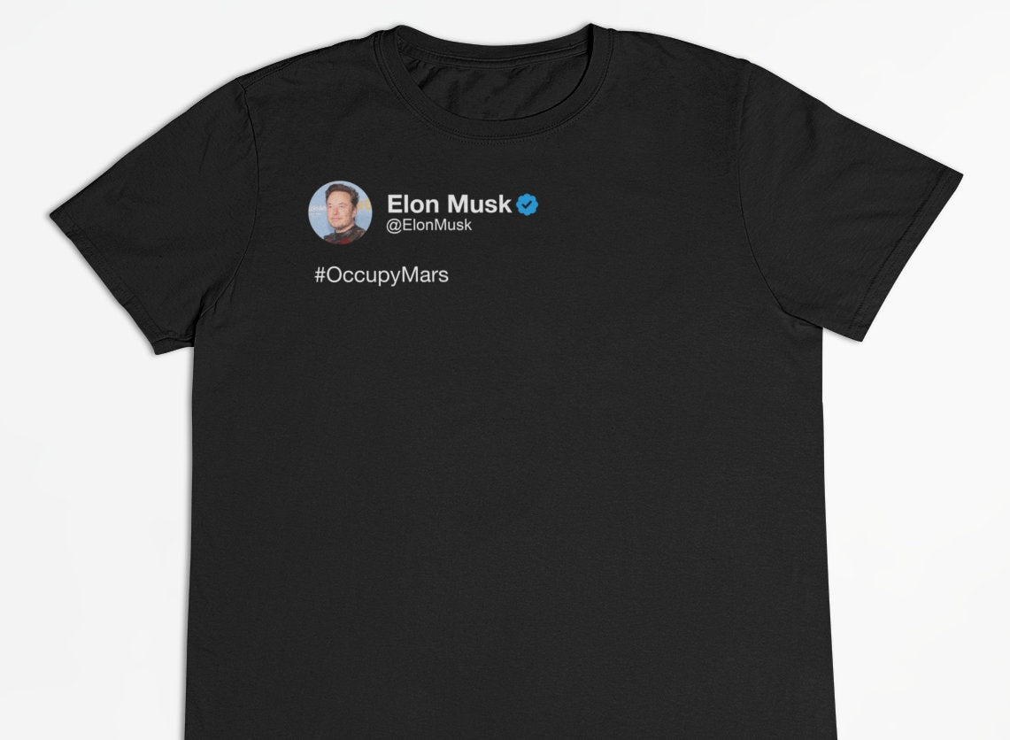 Elon Musk "Occupy Mars" Tweet T-Shirt