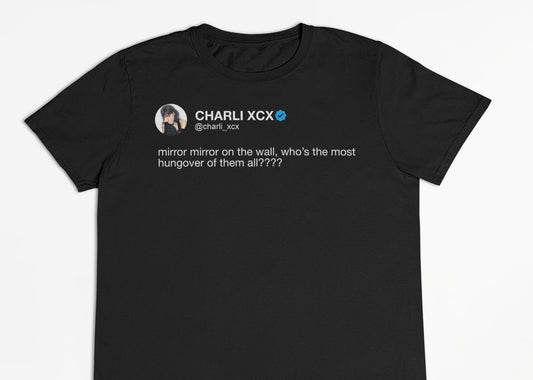 Charli XCX "Mirror Hungover" Tweet T-Shirt