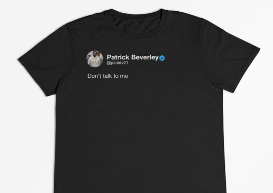 Patrick Beverley "Don't Talk to Me" Tweet T-Shirt