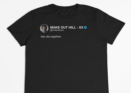 XXXTentacion "Let's Die Together" Tweet T-Shirt