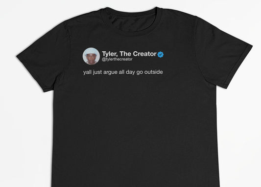 Tyler, The Creator "Y'all Argue All Day, Go Outside" Tweet T-Shirt