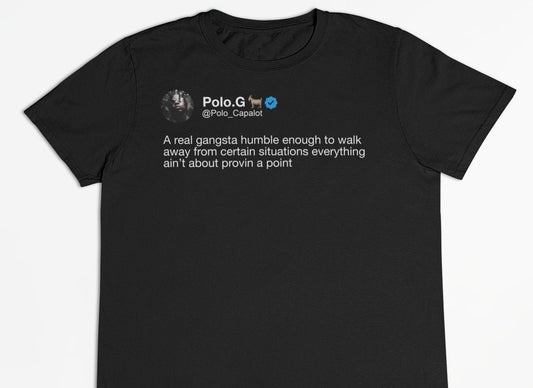 Polo G "A Real Gangsta Walks Away" Tweet T-Shirt