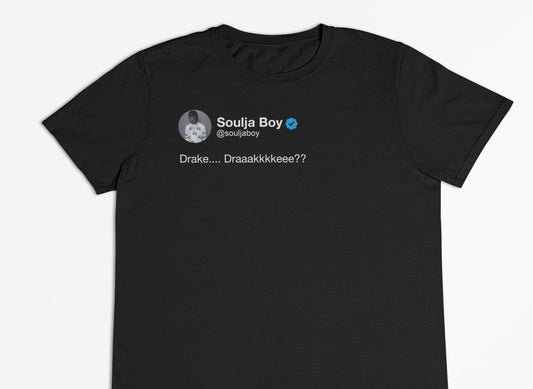 Soulja Boy "Drake.... Draaakkkkeee??" Tweet T-Shirt