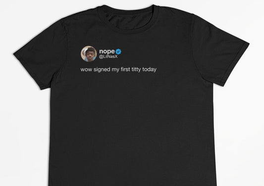 Lil Nas X "wow signed my first titty today" Tweet T-Shirt